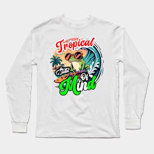 Tropical State of Mind Long Sleeve T-Shirt